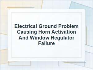 Electrical Ground Problem Causing Horn and Window Failure